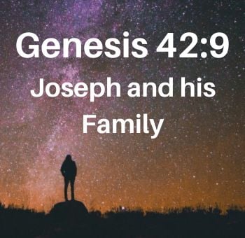 Genesis 42:9 - Joseph and His Family